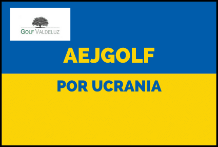 26/05/2022 – TORNEO AEJGOLF POR UCRANIA (VALDELUZ)